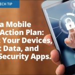 Weekly Tech Tip: Create a mobile device action plan