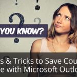Wisdom Wednesday: Twelve Shortcuts Saving Maximum Time Using Microsoft Outlook