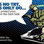 May the Fourth Be With You on Password Day!