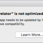 What’s with All These Dialogs Saying, “SomeApp is not optimized for your Mac”?
