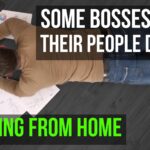 Some bosses think their people do less when working from home